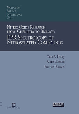 Kartonierter Einband Nitric Oxide Research from Chemistry to Biology: EPR Spectroscopy of Nitrosylated Compounds von Yann A. Henry, Beatrice Ducastel, Annie Guissani