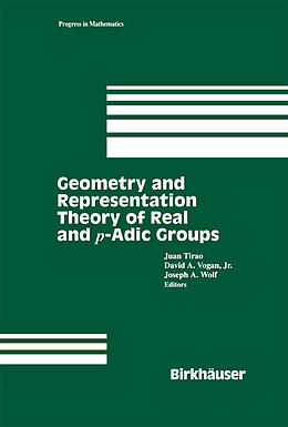Kartonierter Einband Geometry and Representation Theory of Real and p-adic groups von 