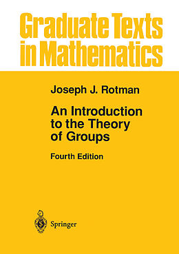 Kartonierter Einband An Introduction to the Theory of Groups von Joseph J. Rotman