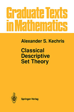 Kartonierter Einband Classical Descriptive Set Theory von Alexander Kechris