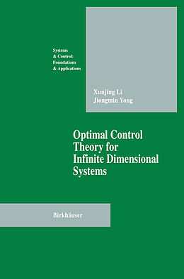 Couverture cartonnée Optimal Control Theory for Infinite Dimensional Systems de Jiongmin Yong, Xungjing Li
