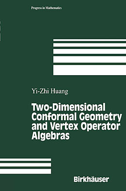 Kartonierter Einband Two-Dimensional Conformal Geometry and Vertex Operator Algebras von Yi-Zhi Huang