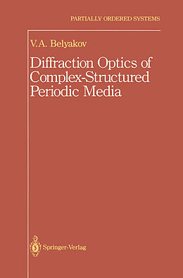 Couverture cartonnée Diffraction Optics of Complex-Structured Periodic Media de Vladimir Vladimir I.