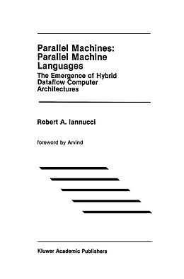 Couverture cartonnée Parallel Machines: Parallel Machine Languages de Robert A. Iannucci