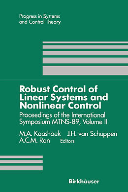 Couverture cartonnée Robust Control of Linear Systems and Nonlinear Control de M. A. Kaashoek, A. C. M. Ran, J. H. Van Schuppen