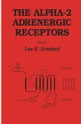 Kartonierter Einband The alpha-2 Adrenergic Receptors von Lee E. Limbird