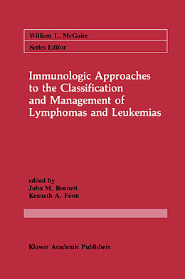 Couverture cartonnée Immunologic Approaches to the Classification and Management of Lymphomas and Leukemias de 