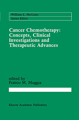 Kartonierter Einband Cancer Chemotherapy: Concepts, Clinical Investigations and Therapeutic Advances von 