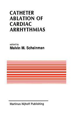 Kartonierter Einband Catheter Ablation of Cardiac Arrhythmias von 