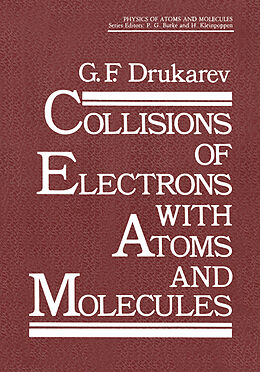 Kartonierter Einband Collisions of Electrons with Atoms and Molecules von G. F. Drukarev