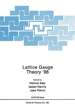 Kartonierter Einband Lattice Gauge Theory  86 von Helmut Satz, Jean Potvin, Isabel Harrity