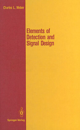 Couverture cartonnée Elements of Detection and Signal Design de Charles L. Weber