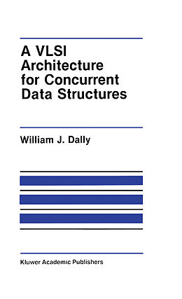 Couverture cartonnée A VLSI Architecture for Concurrent Data Structures de J. W. Dally