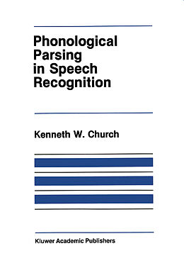 Couverture cartonnée Phonological Parsing in Speech Recognition de K. Church