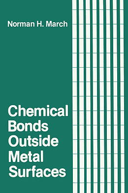 Kartonierter Einband Chemical Bonds Outside Metal Surfaces von Norman H. March
