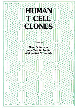 Couverture cartonnée Human T Cell Clones de Marc Feldmann, James N. Woody, Jonathan R. Lamb