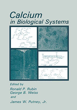 Kartonierter Einband Calcium in Biological Systems von Ronald P. Rubin, James W. Jr. Putney, George B. Weiss