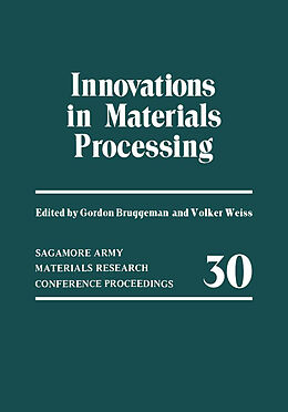 Kartonierter Einband Innovations in Materials Processing von Volker Weiss, Gordon Bruggeman