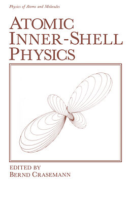 Kartonierter Einband Atomic Inner-Shell Physics von Bernd Crasemann