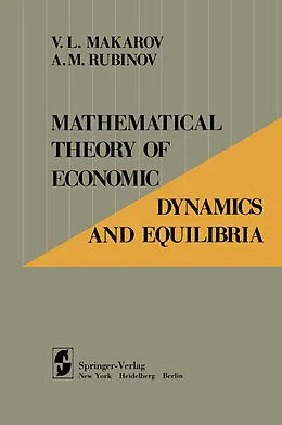 E-Book (pdf) Mathematical Theory of Economic Dynamics and Equilibria von V. L. Makarov, A. M. Rubinov