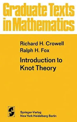 E-Book (pdf) Introduction to Knot Theory von R. H. Crowell, R. H. Fox