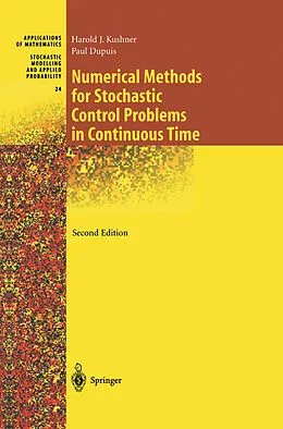 E-Book (pdf) Numerical Methods for Stochastic Control Problems in Continuous Time von Harold Kushner, Paul G. Dupuis
