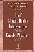 E-Book (pdf) Brief Mental Health Interventions for the Family Physician von Michael V. Bloom, David A. Smith