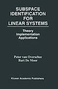 E-Book (pdf) Subspace Identification for Linear Systems von Peter van Overschee, B. L. De Moor
