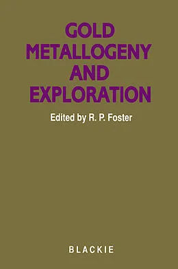 E-Book (pdf) Gold metallogeny and exploration von R. P. Foster