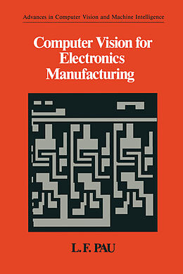 E-Book (pdf) Computer Vision for Electronics Manufacturing von L. F Pau