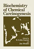 E-Book (pdf) Biochemistry of Chemical Carcinogenesis von R. Colin Garner, Jan Hradec