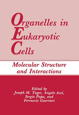 E-Book (pdf) Organelles in Eukaryotic Cells von Joseph M. Tager, Angelo Azzi, Sergio Papa