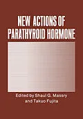 E-Book (pdf) New Actions of Parathyroid Hormone von Shaul G. Massry, Takuo Fujita