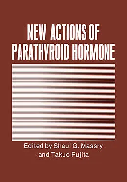 E-Book (pdf) New Actions of Parathyroid Hormone von Shaul G. Massry, Takuo Fujita