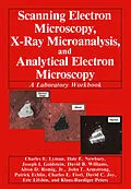 E-Book (pdf) Scanning Electron Microscopy, X-Ray Microanalysis, and Analytical Electron Microscopy von Charles E. Lyman, Eric Lifshin, Klaus-Rüdiger Peters