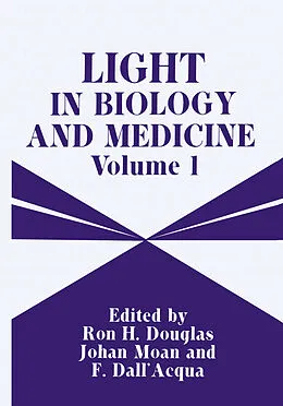 E-Book (pdf) Light in Biology and Medicine von Ron H. Douglas, Johan Moan, Dall'Acqua