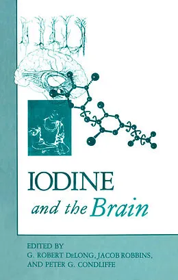 E-Book (pdf) Iodine and the Brain von G. Robert Delong, Jacob Robbins, Peter G. Condliffe