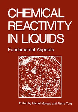 E-Book (pdf) Chemical Reactivity in Liquids von Michael Moreau, Pierre Turq
