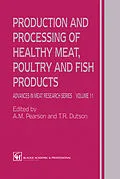 E-Book (pdf) Production and Processing of Healthy Meat, Poultry and Fish Products von A. M. Pearson, T. R. Dutson