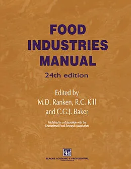 E-Book (pdf) Food Industries Manual von Christopher G. J. Baker, M. D. Ranken, R. C. Kill