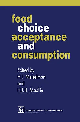E-Book (pdf) Food Choice, Acceptance and Consumption von H. J. H. Macfie, Herbert L. Meiselman