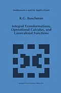 E-Book (pdf) Integral Transformations, Operational Calculus, and Generalized Functions von R. G. Buschman