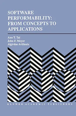 E-Book (pdf) Software Performability: From Concepts to Applications von Ann T. Tai, John F. Meyer, Algirdas Avizienis