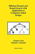 E-Book (pdf) Efficient Branch and Bound Search with Application to Computer-Aided Design von Xinghao Chen, Michael L. Bushnell