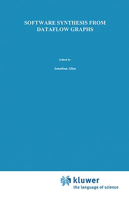 E-Book (pdf) Software Synthesis from Dataflow Graphs von Shuvra S. Bhattacharyya, Praveen K. Murthy, Edward A. Lee