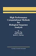 E-Book (pdf) High Performance Computational Methods for Biological Sequence Analysis von Tieng K. Yap, Ophir Frieder, Robert L. Martino