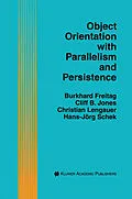 E-Book (pdf) Object Orientation with Parallelism and Persistence von Burkhard Freitag, Cliff B. Jones, Christian Lengauer