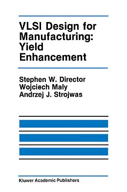 E-Book (pdf) VLSI Design for Manufacturing: Yield Enhancement von Stephen W. Director, Wojciech Maly, Andrzej J. Strojwas