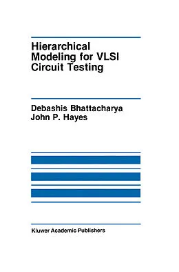 E-Book (pdf) Hierarchical Modeling for VLSI Circuit Testing von Debashis Bhattacharya, John P. Hayes