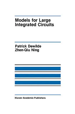 E-Book (pdf) Models for Large Integrated Circuits von Patrick Dewilde, Zhen-Qiu Ning